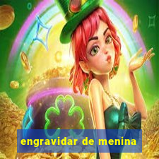 engravidar de menina